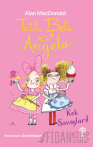 Tatlı Bela Angela - Kek Savaşları