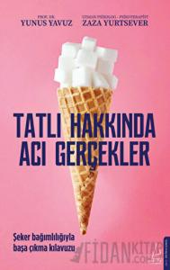 Tatlı Hakkında Acı Gerçekler