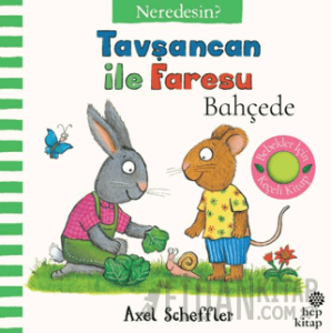 Tavşancan İle Faresu Bahçede – Neredesin? (Ciltli)