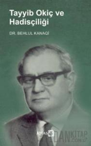 Tayyib Okiç ve Hadisçiliği