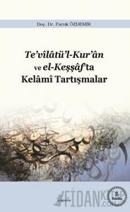 Te’vilatü’l-Kur’an ve el-Keşşaf’ta Kelami Tartışmalar