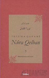 Tefsira Qur'ane Nura Qelban Cilt: 5 (Ciltli)