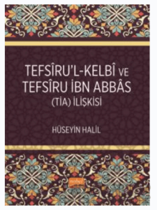 Tefsiru’l-Kelbî ve Tefsiru İbn Abbas (TİA) İlişkisi