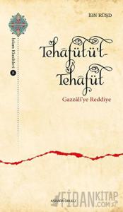 Tehafütüt-Tehafüt - Gazzali’ye Reddiye