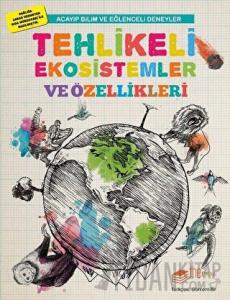 Tehlikeli Ekosistemler ve Özellikleri