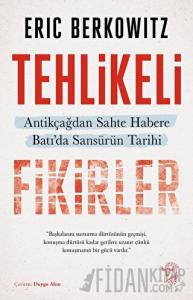 Tehlikeli Fikirler: Antikçağdan Sahte Habere Batı'da Sansürün Kısa Tarihi