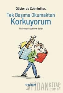 Tek Başıma Okumaktan Korkuyorum