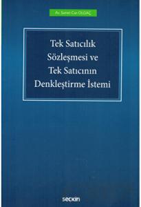 Tek Satıcılık Sözleşmesi ve Tek Satıcının Denkleştirme İstemi
