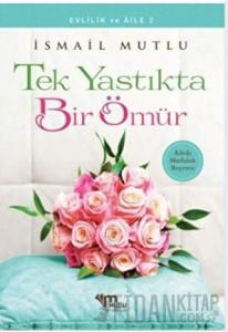 Tek Yastıkta Bir Ömür