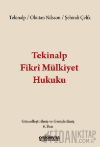 Tekinalp Fikri Mülkiyet Hukuku (Ciltli)