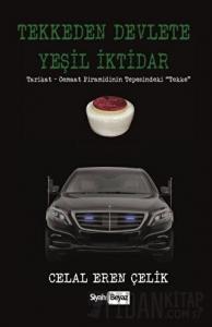 Tekkeden Devlete Yeşil İktidar