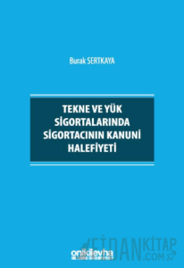 Tekne ve Yük Sigortalarında Sigortacının Kanuni Halefiyeti