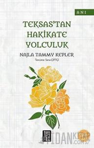 Teksas’tan Hakikate Yolculuk