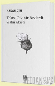 Telaşı Giyinir Beklerdi