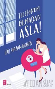 Telefonum Olmadan Asla!