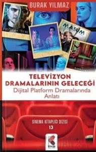 Televizyon Dramalarının Geleceği