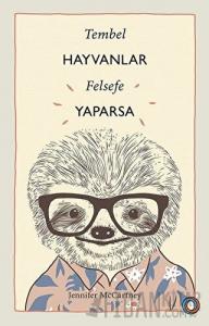 Tembel Hayvanlar Felsefe Yaparsa