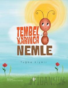 Tembel Karınca Nemle