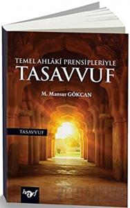 Temel Ahlakı Prensipleriyle Tasavvuf
