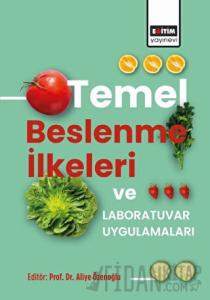 Temel Beslenme İlkeleri ve Laboratuvar Uygulamaları