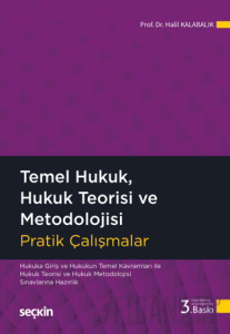 Temel Hukuk, Hukuk Teorisi ve Metodolojisi Pratik Çalışmalar