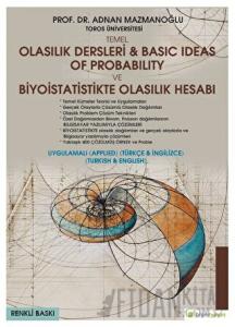 Temel Olasılık Dersleri - Basic Ideas of Probability ve Biyoistatistikte Olasılık Hesabı (Uygulamalı Türkçe - İngilizce)
