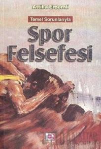 Temel Sorunlarıyla Spor Felsefesi