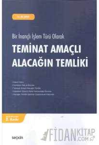 Teminat Amaçlı Alacağın Temliki