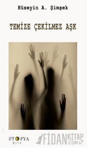 Temize Çekilmez Aşk
