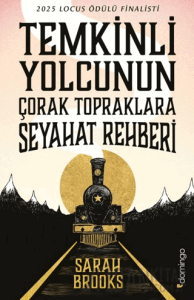 Temkinli Yolcunun Çorak Topraklara Seyahat Rehberi