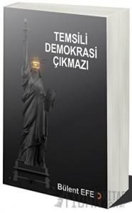 Temsili Demokrasi Çıkmazı
