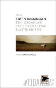Ten, Organları Sarıp Sarmalayan Elastik Kılıftır