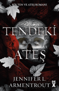 Ten ve Ateş 3: Tendeki Ateş