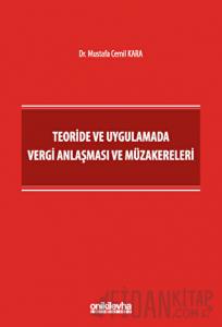 Teoride ve Uygulamada Vergi Anlaşması ve Müzakereleri