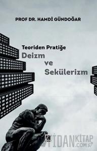 Teoriden Pratiğe Deizm ve Sekülerizm