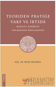 Teoriden Pratiğe Vakf ve İbtidâ