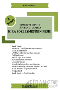 Teorik ve Pratik Tüm Boyutlarıyla Kira Sözleşmesinin Feshi