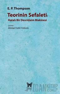 Teorinin Sefaleti : Hatalı Bir Devridaim Makinesi