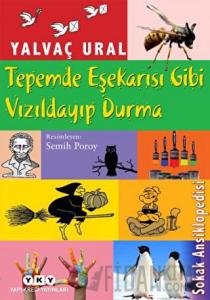 Tepemde Eşek Arısı Gibi Vızıldayıp Durma