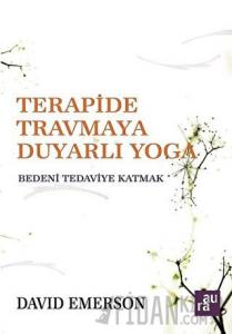 Terapide Travmaya Duyarlı Yoga