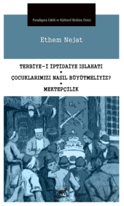 Terbiye-i İptidaiye Islahatı, Çocuklarımızı Nasıl Büyütmeliyiz?, Mektepçilik
