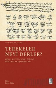 Terekeler Neyi Derler?