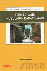 Terk Edilmiş Kuyuların Kapatılması