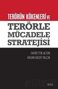 Terörün Kökenleri ve  Terörle Mücadele Stratejisi