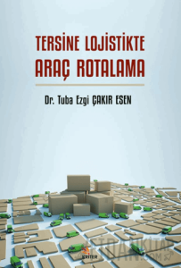 Tersine Lojistikte Araç Rotalama