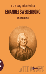 Teslis Karşıtı Bir Hristiyan Emanuel Swedenborg