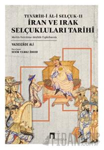 Tevarih-i Al-i Selçuk II - İran ve Irak Selçukluları Tarihi
