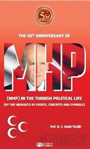 The 50th Anniversary Of Mhp (NMP) In The Turkish Political Life (BY The Highlights Of Events, Concepts And Symbols)
