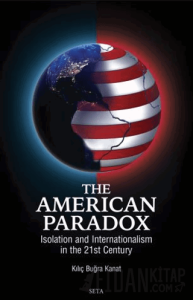 The American Paradox: Isolation and Internationalism in the 21st Century