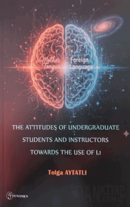 The Attitudes of Undergraduate Students and Instructors Towards The Use of L1